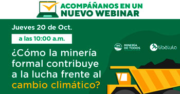 (Webinar) ¿Cómo la minería formal contribuye a la lucha frente al cambio climático? 