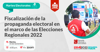 (Taller Virtual) JNE: Fiscalización de la propaganda electoral de la segunda vuelta de las Elecciones Regionales 2022