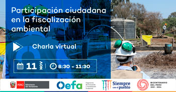 (Charla Virtual Gratuita) OEFA: Participación ciudadana en acciones de fiscalización ambiental