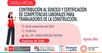 Charla virtual gratuita sobre la contribución al SENCICO y certificación de competencias laborales para trabajadores 