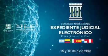 Participa del III Congreso internacional gratuito sobre el expediente judicial electrónico del Poder Judicial