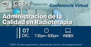 (Conferencia Virtual) IPEN: Administración de la calidad en radioterapia