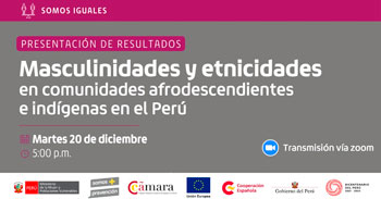Evento virtual sobre masculinidades y etnicidades en comunidades afrodescendientes e indígenas en el Perú