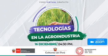 (Foro Virtual Gratuito) PRODUCE: Tecnologías en la agroindustria