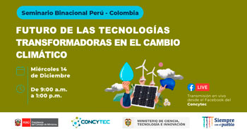 Seminario Binacional Virtual: Futuro de las Tecnologías Transformadoras en el Cambio Climático