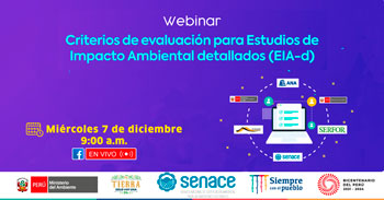 (Webinar Gratuito) SENACE: Criterios de evaluación para estudios de impacto ambiental detallados (EIA-d)