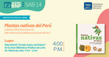 La BNP te invita a participar de la presentación del libro: Plantas nativas del Perú
