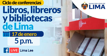Ciclo de conferencias virtuales gratuitas sobre libros, libreros y bibliotecas de Lima