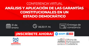 Conferencia virtual gratis respecto al análisis y aplicación de las garantías constitucionales en un estado democrático