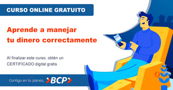 Curso online gratis certificado: Aprende a manejar tu dinero correctamente (BCP)