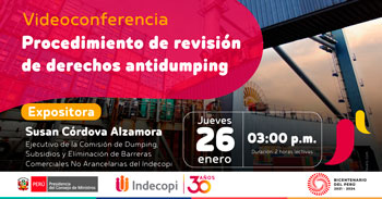 (Conferencia Virtual Gratuita) INDECOPI: Procedimiento de revisión de derechos antidumping