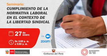 (Seminario Virtual) MTPE: Cumplimiento de la normativa laboral en el contexto de la Libertad Sindical