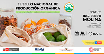 (Charla Virtual Gratuita) SENASA: El sello nacional de producción orgánica su uso en las etiquetas y sus beneficios