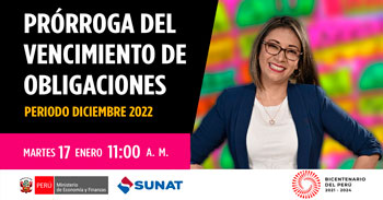 (Evento Virtual Gratuito) SUNAT: Prorroga del vencimiento de obligaciones periodo diciembre 2022