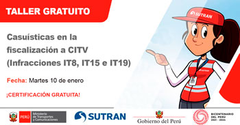 (Taller Gratuito) SUTRAN: Casuísticas en la fiscalización a CITV (Infracciones IT8, IT15 e IT19)