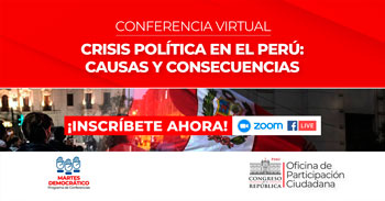 (Conferencia Gratuita) sobre crisis política en el Perú: causas y consecuencias