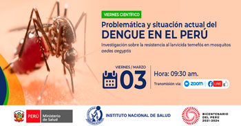 Evento virtual gratuito respecto a la problemática y situación actual del dengue en el Perú
