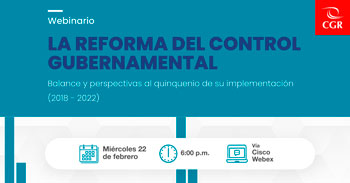 (Webinario Gratuito) CONTRALORIA: La reforma del Control Gubernamental, balance y perspectivas de su implementación