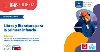 (Conversatorio Virtual Gratuito) BNP: Libros y literatura de primera infancia