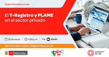 (Charla Virtual) MTPE: El T-Registro y PLAME en el sector privado