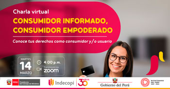 (Charla Virtual Gratuita) INDECOPI: Consumidor informador, consumidor empoderado