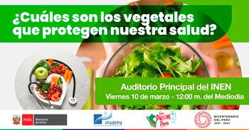 (Charla Gratuita) INEN: ¿Cuáles son los vegetales que protegen nuestra salud?