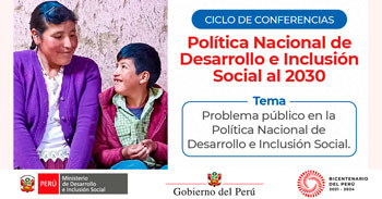 (Conferencia Virtual Gratuita) MIDIS: Problema público en la Política Nacional de Desarrollo e Inclusión Social