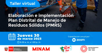 (Taller Virtual Gratuito) MINAM: Elaboración e implementación del plan distrital de manejo de Residuos Sólidos - PMRS