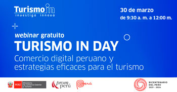 (Webinar Gratuito) PROMPERÚ: Comercio digital peruano y estrategias eficaces para el turismo