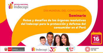 (Seminario Gratuito) Retos y desafíos de los órganos resolutivos del Indecopi para la protección del consumidor en Perú
