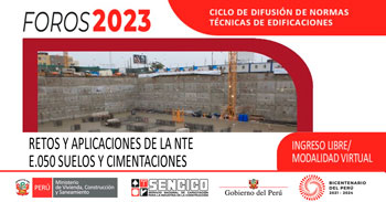 (Foro Virtual Gratuito) SENCICO: Retos y aplicaciones de la NTE E.050 suelos y cimentaciones