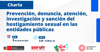  (Charla Virtual) SERVIR: Prevención, denuncia, atención y sanción del hostigamiento sexual en las entidades públicas