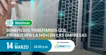 Webinar gratuito respecto a los beneficios tributarios que promueven la I+D+i en las empresas.