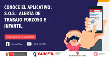 (Charla Virtual Gratuita) SUNAFIL: Conoce el aplicativo S.O.S. Alerta de trabajo forzoso e infantil