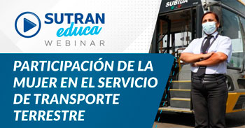 (Webinar Gratuito) SUTRAN: Participación de la mujer en el servicio de transporte terrestre