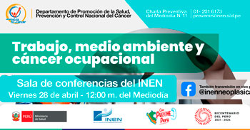 Charla preventiva gratis "Trabajo, medio ambiente y cáncer ocupacional" de INEN