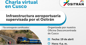 Charla online gratis "Infraestructura aeroportuaria supervisada por el Ositrán" de OSITRAN