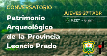 Conversatorio virtual "Protección del patrimonio arqueológico de la provincia de Leoncio Prado"