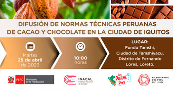 Evento de Difusión de " Normas Técnicas Peruanas de cacao y chocolate en la ciudad de IQUITOS"