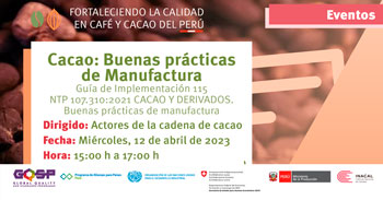 (Evento Virtual) INACAL: La Guía 115 NTP 107 310 2021 Cacao Buenas prácticas de manufactura
