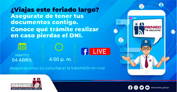 Charla Virtual RENIEC ¿Si viajas dentro del país este feriado largo? Conoce qué hacer en caso pierdas tu DNI