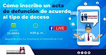 RENIEC  Te Escucha "Cómo se debe inscribir una acta de defunción de acuerdo al tipo de deceso"