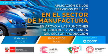 Seminario online Aplicación de los servicios de la infraestructura de la calidad en el sector de manufactura del INACAL