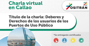 Charla online gratis "Deberes y Derechos de los usuarios de los Puertos de Uso Público" de OSITRAN