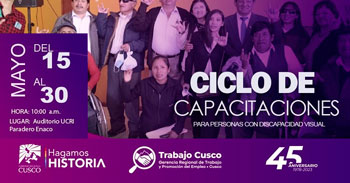 Ciclo de capacitaciones gratis para "Personas con discapacidad visual" de la GRTPE Cusco