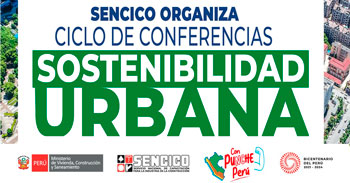 Ciclo de Conferencias gratis de "La Sostenibilidad Urbana" del SENCICO