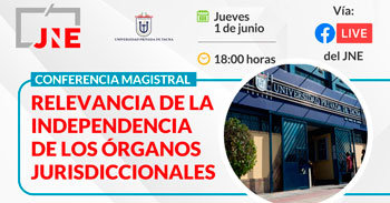 Conferencia semipresencial "Relevancia de la independencia de los órganos jurisdiccionales"