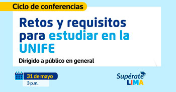 Conferencia online gratis  "Retos y requisitos para estudiar en la UNIFE" de la Municipalidad de lima
