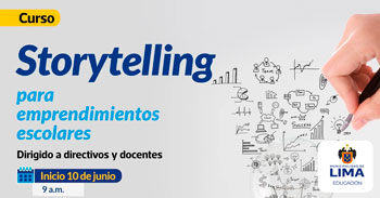 Curso online gratis "Storytelling para Emprendimientos escolares" de la Municipalidad de Lima