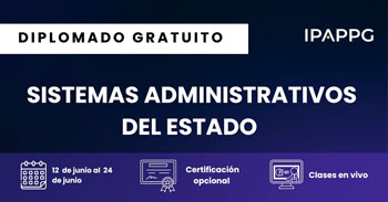 Diplomado online gratis en "Sistemas Administrativos del Estado"